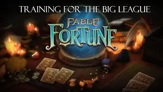 Fable Fortune - Training For the Big League