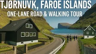Tj&oslash;rnuv&iacute;k, Faroe Islands: One Lane Road Access and Walking Tour