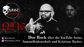 Hartschnack - Podcast #16: Doc Rock über die YouTube Szene, Sammelleidenschaft und Kristiane Backer!