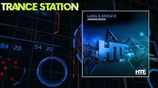 Lab4 & Mogz-E - Andromeda (Extended Mix) [HTE RECORDINGS]