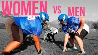Men vs Women - Men Try Women's Tackle Football