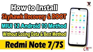 Install SHRP (TWRP) Skyhawk Recovery & Root on Redmi Note 7/7S | Without Losing Data | MIUI 12 |