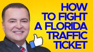 How to fight a Florida Traffic Ticket, advice from an expert Ticket Lawyer ￼￼