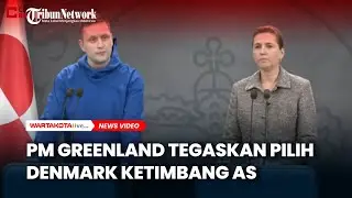 PM Greenland Tegaskan Pilih Denmark Ketimbang AS