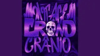 Montagem Crano Cr&acirc;nio (slowed)