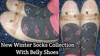 My New Winter Socks Collection With New Belly Shoes | Socks collection | Foot Wear |