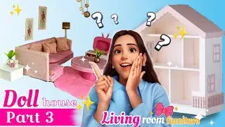 I Made Sofa Set For My Doll House Part 3😱✨ DOLL HOUSE✨