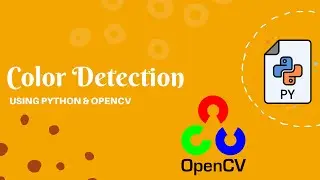 Color Detection With Python and OpenCv | 2022 Updated