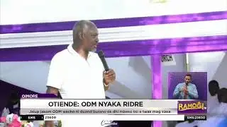 Otiende Amollo: ODM nyaka ket piny gik ma gidwaro kapok gidonjo e winjruok gi UDA