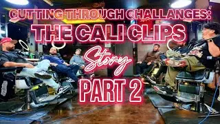 Cutting Through Challenges/PART 2:The Cali Clips Deluxe Story/THE LAUGH N GAS SHOW EP.22
