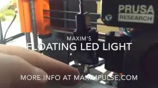 Maxim's floating led light for the Prusa i3 3D printer