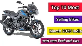 Top 10 Selling Bikes march 2025 | Most popular Bike in india | Best selling Bikes march 2025 India |