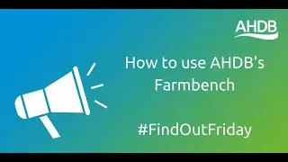 How to use AHDB's Farmbench