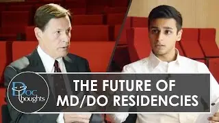 The Future of MD/DO Residencies - Single GME Accreditation System