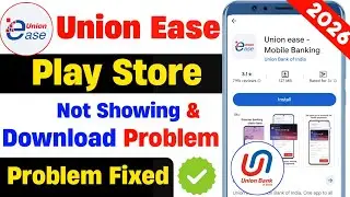 union ease play store download problem | union ease play store not showing problem | union ease app 