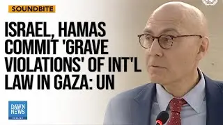 UN Calls For Probe Into &lsquo;Grave Violations&rsquo; Of International Law In Gaza & Israel | Dawn News English