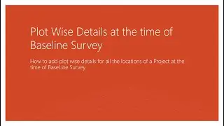 Plot wise Details at the time of Baseline survey