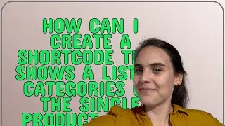 Wordpress: How can I create a shortcode that shows a list of categories on the single product page?