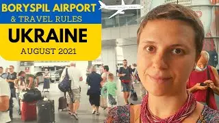 Travel rules for Ukraine - AUGUST - SEPTEMBER 2021
