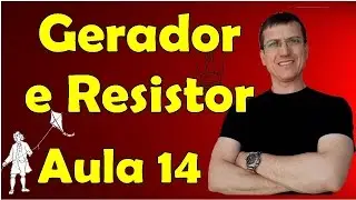 Circuito gerador-resistor - Eletrodinâmica - Aula 14 - Prof. Marcelo Boaro
