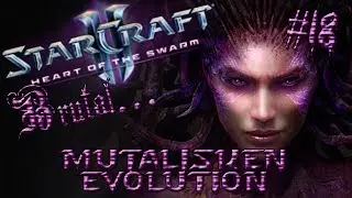 StarCraft II: Heart of the Swarm #18 Mutalisken Evolution [Blind][Brutal][Kampagne][Deutsch/German]
