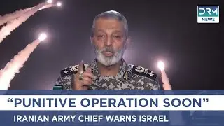 BRAKING: Iran&rsquo;s Army Chief Warns of Imminent Strike on Israel | DRM News | AH1Z