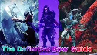 The Definitive Bow Guide in Destiny 2