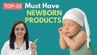 Top 10 Must-Have Newborn Products Every Parent Needs!
