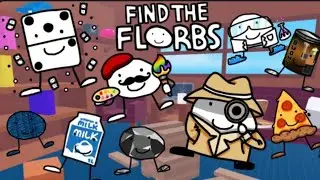 How to get MOST of the new Florbs in Find the Florbs [70] (READ DESC)