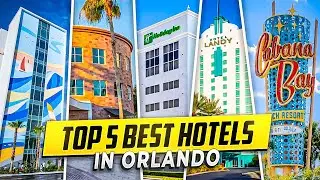 Our Top 5 Best Budget Orlando Hotels for 2025 - Universal / Disney / Seaworld