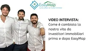 EasyMap Intervista | Come trovare investimenti immobiliari con la mappatura automatica