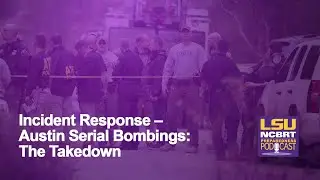 Incident Response - Austin Serial Bombings: The Takedown