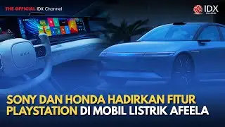 Sony dan Honda Hadirkan Fitur PlayStation di Mobil Listrik Afeela | TECH BIZZ