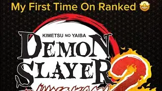 My First Ranked Matches On Demon Slayer The Hinokami Chronicles 2