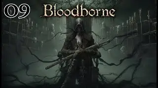 Bloodborne - Lets Play Part 9: Amygdala (Nightmare Frontier)