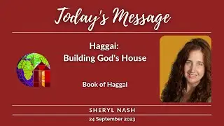 24 September 2023 Haggai with Sheryl Nash