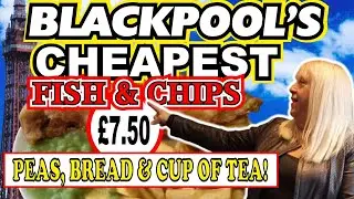 BUDGET FISH, CHIPS & PEAS IN BLACKPOOL &pound;7.50 with Mushy Peas, Bread & Cup of Tea!