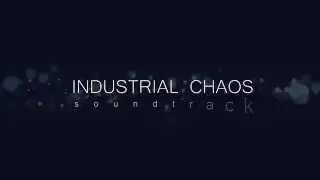 Industrial Chaos - Trailer