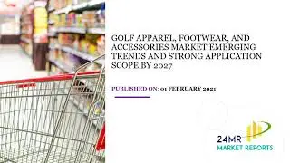Golf Apparel, Footwear, And Accessories Market Research Report 2021