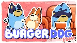 Bluey - Burger Dog Music Video [@MicJaiy EDM Cover] @Doodle-Arts​