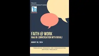 TRACI CONVERSATIONS : FAITH AT WORK (Raaj Mondol in Conversation with Ravali Pidaparthi)
