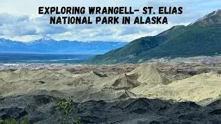 Exploring Wrangell -St. Elias National Park in Alaska