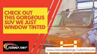 Sleek & Protected | Turbo Tint Colorado Springs SUV Window Tinting