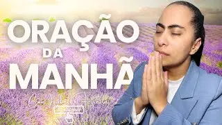 25/12/2025 - ORAÇÃO DA MANHÃ - IZABEL FERREIRA AS 07h00  @IzabelFerreira  ​