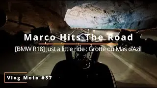 [Vlog Moto #37] [BMW R18] Just a little ride : Grotte du Mas d'Azil