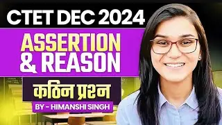 CTET 14th Dec 2024 CDP Assertion - Reason Difficult Question  by Himanshi Singh