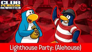 Club Penguin/Club Penguin Rewritten Music: Lighthouse Party - (Alehouse)