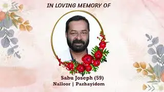 Funeral Service Live Streaming Intro|  Sabu Joseph (59) Nalloor | Pazhayidom, Manimala