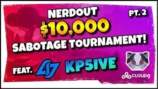 Hysteria | Fortnite - NERDOUT $10,000 Sabotage Tournament Part 2 - Featuring CLG KP5IVE
