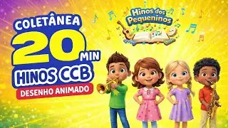 COLETÂNEA DE HINOS CCB PARA CRIANÇAS | COM DESENHO ANIMADO INFANTIL | HINOS DOS PEQUENINOS